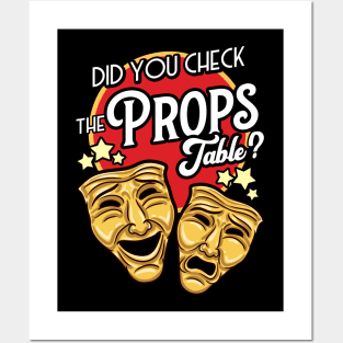 Stage Manager - Did You Check The Props Table? Posters and Art